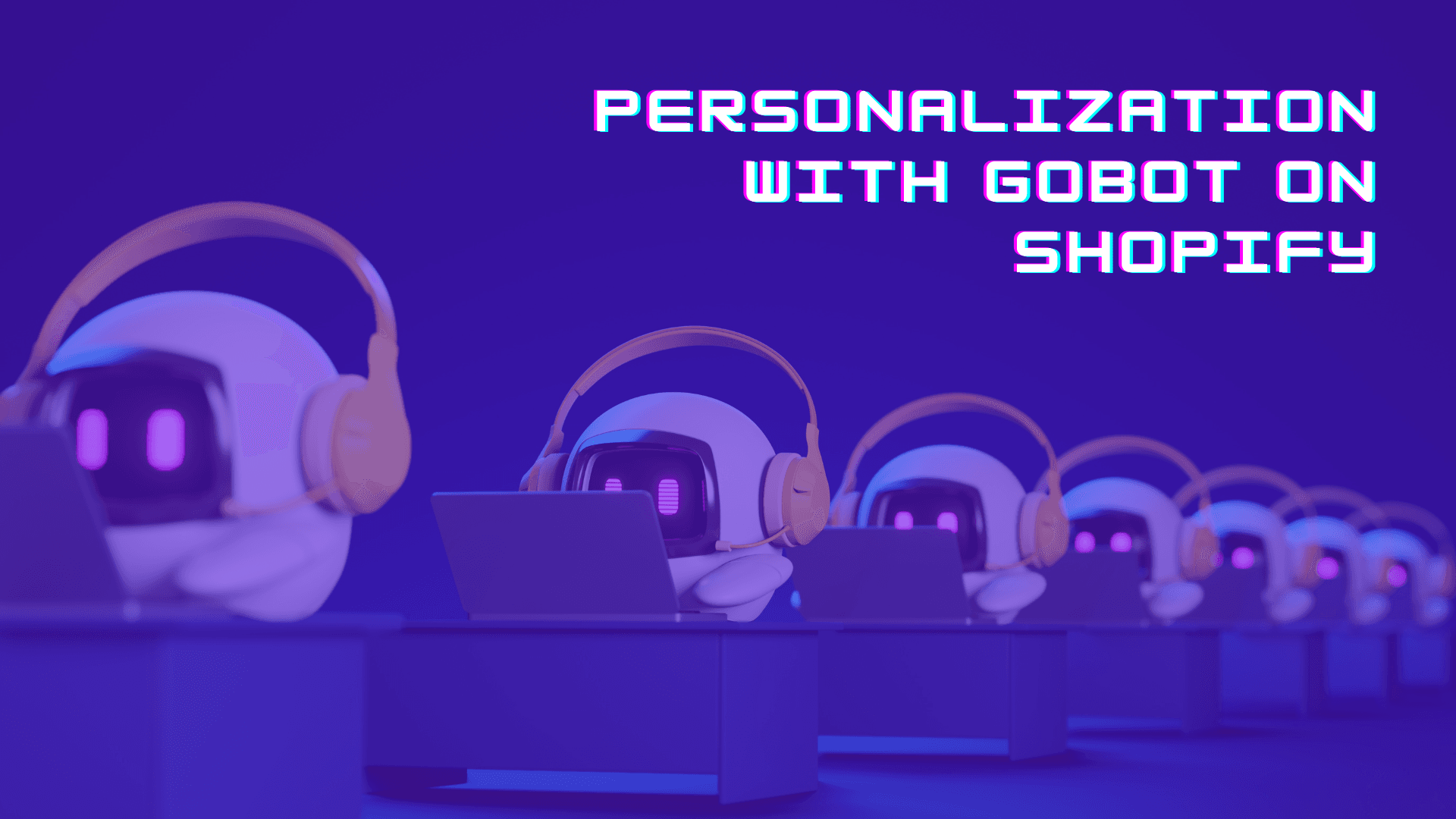 Personalization with GoBot on Shopify: Tailoring Experiences for Each User